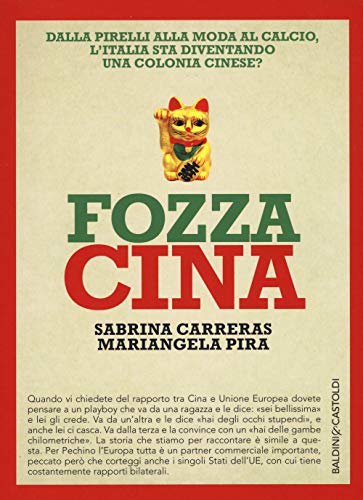 Fozza Cina. Dalla Pirelli Alla Moda Al Calcio, L'Italia Sta Diventando Una Colonia Cinese?