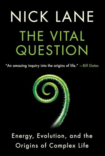 The Vital Question: Energy, Evolution, And The Origins Of Complex Life