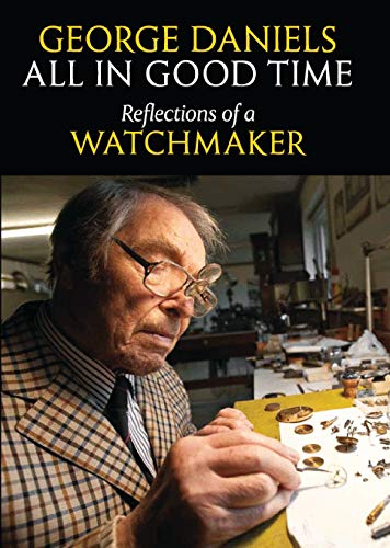 All In Good Time: Reflections Of A Watchmaker