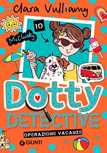 Operazione Vacanze. Dotty Detective (Vol. 6)