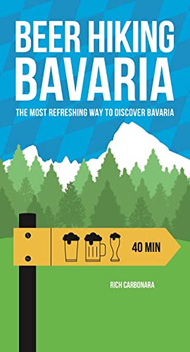 Beer Hiking Bavaria: The Most Refreshing Way To Discover Bavaria