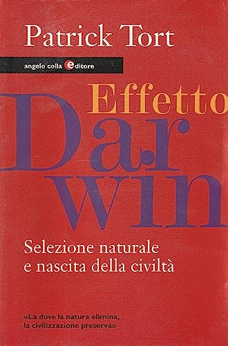 Effetto Darwin. Selezione Naturale E Nascita Della Civiltà