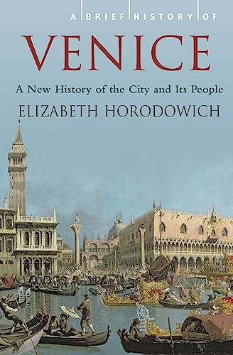 A Brief History Of Venice