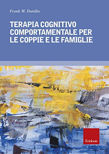 Terapia Cognitivo Comportamentale Per Le Coppie E Le Famiglie