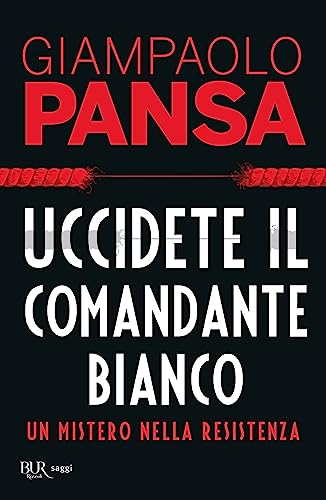 Uccidete Il Comandante Bianco