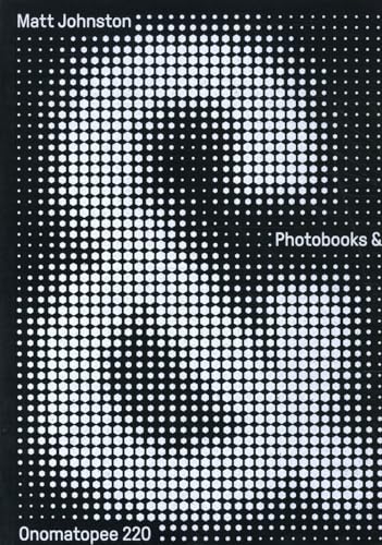 Photobooks &: A Critical Companion To The Contemporary Medium