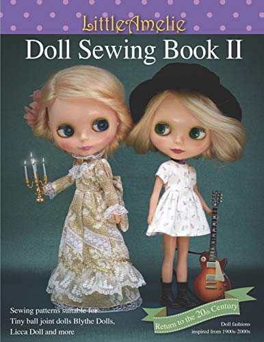 Littleamelie Doll Sewing Book Ii: Total Of 10 Doll Clothes Patterns With Instruction Photos Step By Step. Or Tiny Ball Joint Dolls And Fashion Dolls
