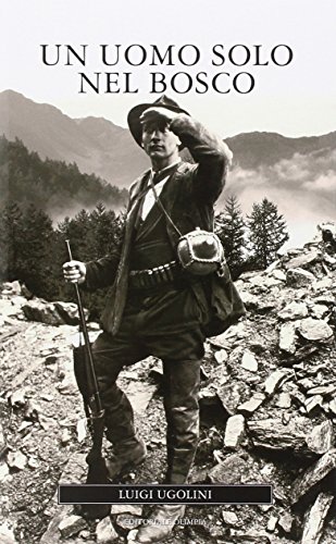 Un Uomo Solo Nel Bosco