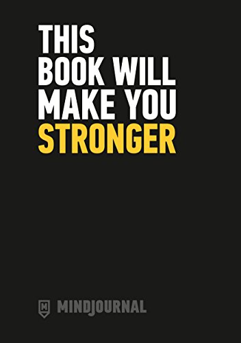 Mindjournal: This Book Will Make You Stronger – The Guide To Journalling For Men