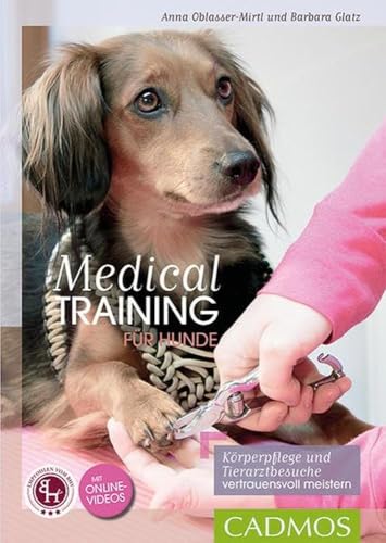 Medical Training Für Hunde: Körperpflege Und Tierarzt-Behandlungen Vertrauensvoll Meistern