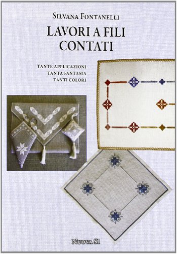 Lavori A Fili Contati. Tante Applicazioni, Tanta Fantasia, Tanti Colori