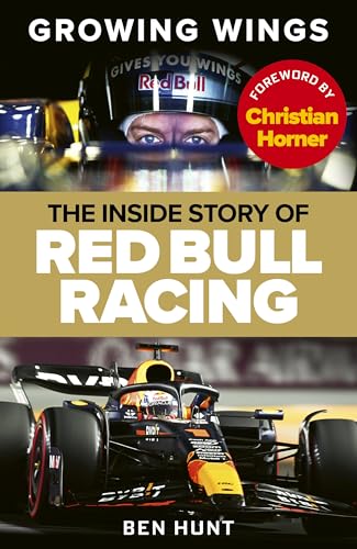 Growing Wings: The Inside Story Of Red Bull Racing