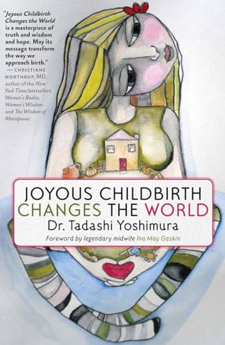 Joyous Childbirth Changes The World