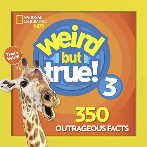 Weird But True 3: Expanded Edition: 350 Outrageous Facts: 4