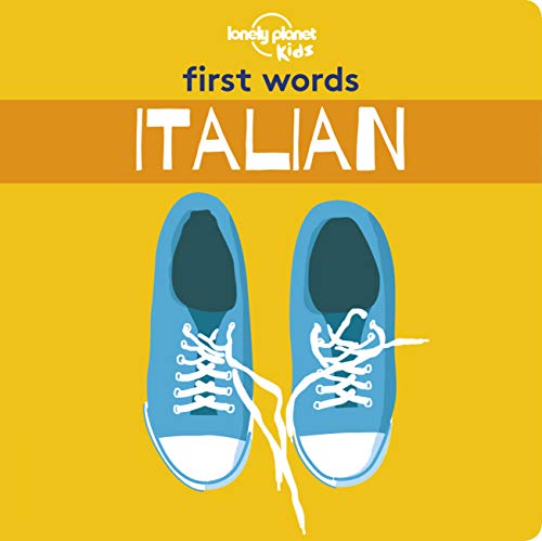 Lonely Planet Kids First Words - Italian: 1