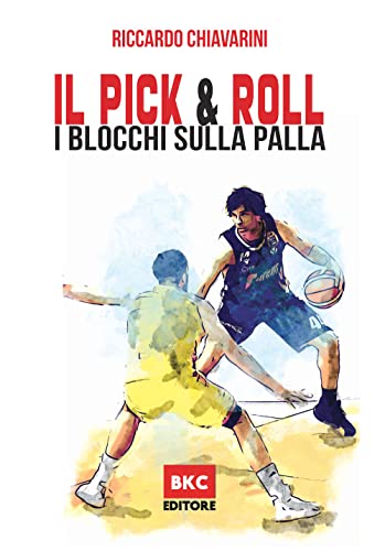 Il Pick & Roll: I Blocchi Sulla Palla