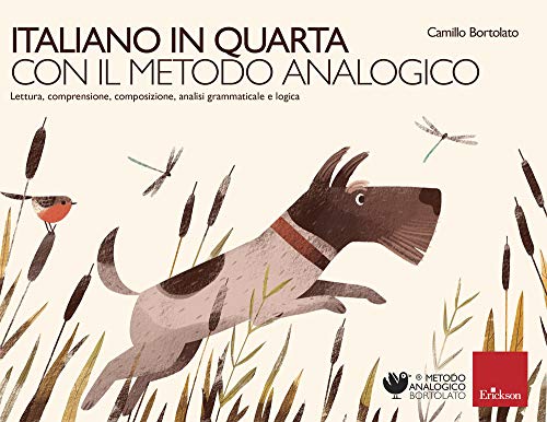 Italiano In Quarta Con Il Metodo Analogico. Lettura, Comprensione, Composizione, Analisi Grammaticale E Logica