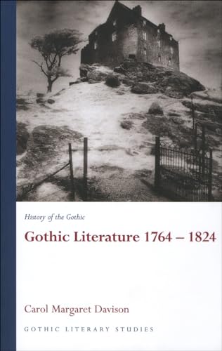 Gothic Literature 1764-1824: History Of The Gothic