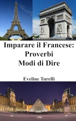 Imparare Il Francese: Proverbi - Modi Di Dire