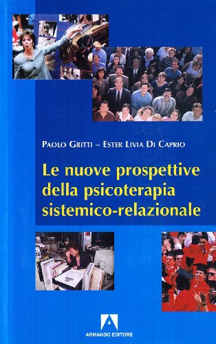 Le Nuove Prospettive Della Psicoterapia Sistemico Relazionale