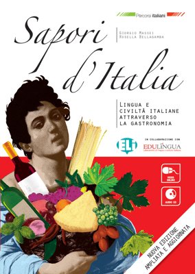 Sapori D'Italia. Libro Dello Studente. Per Le Scuole Superiori. Con File Audio Per Il Download: Sapori D'Italia - Libro + Audio Download