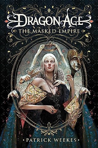 Dragon Age: Masked Empire (Dragon Age 4): The Masked Empire