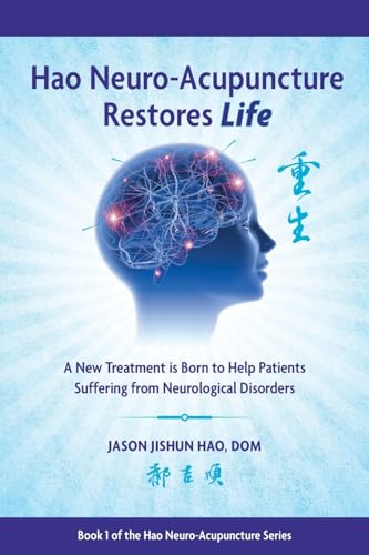 Hao Neuro-Acupuncture Restores Life: A New Treatment Is Born To Help Patients Suffering From Neurological Disorders