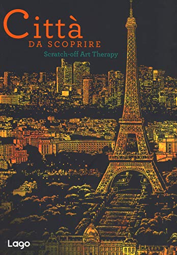Città Da Scoprire. Scratch-Off Art Therapy. Con Gadget