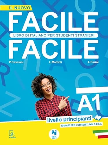 Facile Facile. Libro Di Italiano Per Studenti Stranieri. A1 Livello Principianti