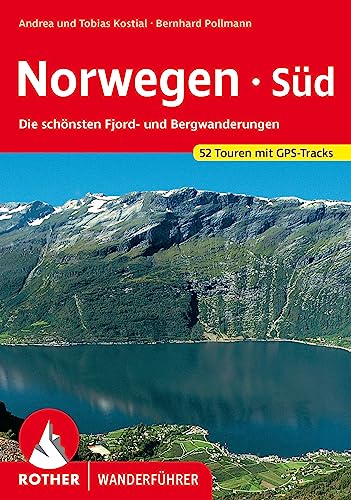 Norwegen Süd: Die Schönsten Fjord- Und Bergwanderungen. 52 Touren Mit Gps-Tracks