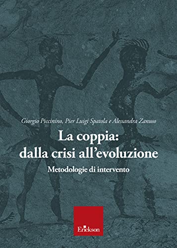 La Coppia: Dalla Crisi All’Evoluzione. Metodologie Di Intervento