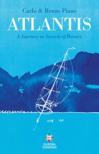 Atlantis: A Journey In Search Of Beauty
