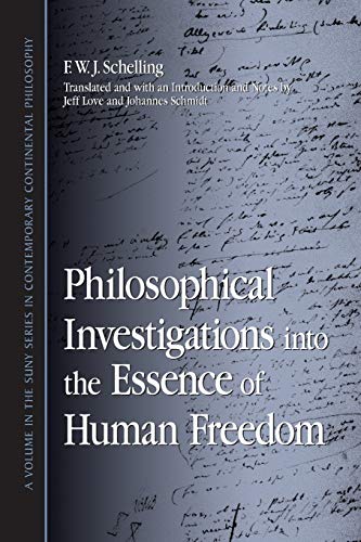 Philosophical Investigations Into The Essence Of Human Freedom (Suny Series In Contemporary Continental Philosophy)