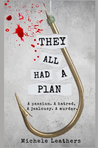 They All Had A Plan: A Passion. A Hatred. A Jealousy. A Murder.: 5