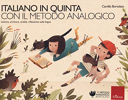 Italiano In Quinta Con Il Metodo Analogico. Lettura, Scrittura, Oralità, Riflessione Sulla Lingua