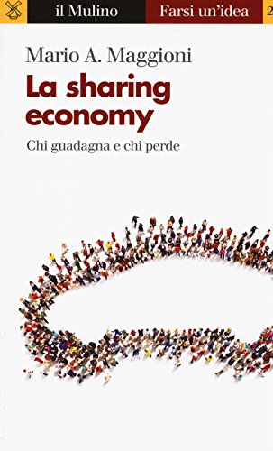 La Sharing Economy. Chi Guadagna E Chi Perde