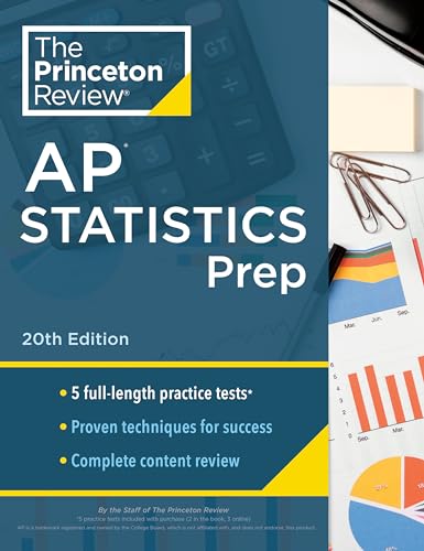 Princeton Review Ap Statistics Prep, 20Th Edition: 5 Practice Tests + Complete Content Review + Strategies & Techniques