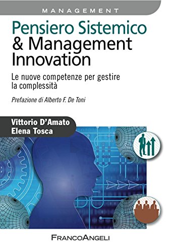 Pensiero Sistemico & Management Innovation. Le Nuove Competenze Per Gestire La Complessità