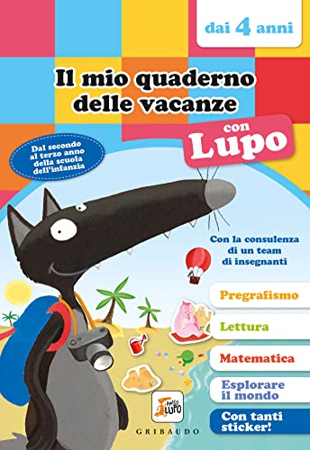Il Mio Quaderno Delle Vacanze Con Lupo. Amico Lupo (Dai 4 Anni). Con Adesivi