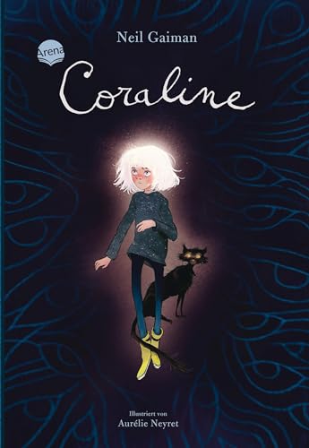 Coraline: Der Moderne Kinderbuch-Klassiker Als Schmuckausgabe Zum Verschenken Ab 10