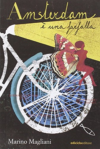 Amsterdam È Una Farfalla: Amsterdam E Una Farfalla
