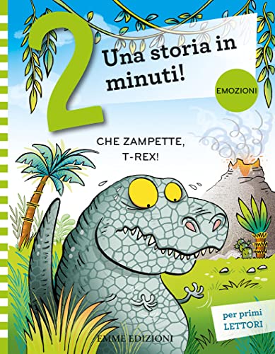Che Zampette, T-Rex! Prime Letture. Stampatello Maiuscolo. Ediz. A Colori