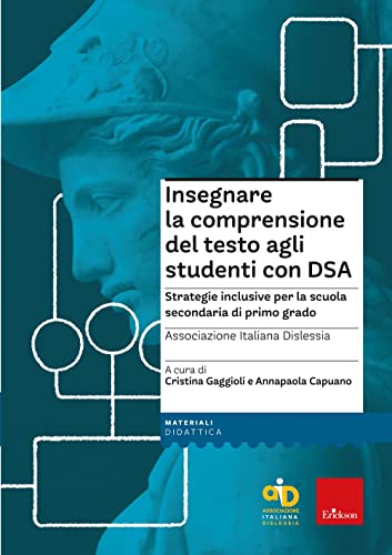 Insegnare La Comprensione Del Testo Agli Studenti Con Dsa. Strategie Inclusive Per La Scuola Secondaria Di Primo Grado. Con Contenuto Digitale Per Dow