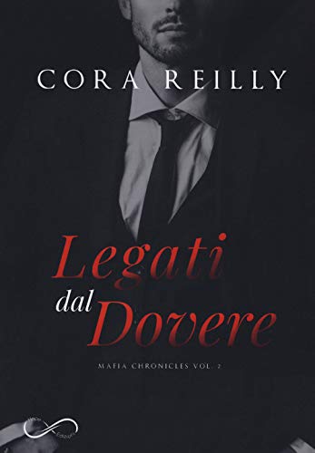 Legati Dal Dovere. Mafia Chronicles (Vol. 2)
