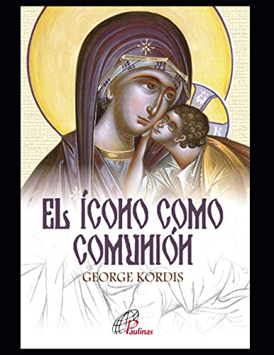 El Ícono Como Comunión: Los Ideales Y Los Principios Composicionales De La Pintura De Íconos: 2