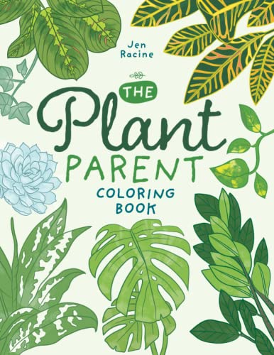 The Plant Parent Coloring Book: Beautiful Houseplant Love And Care