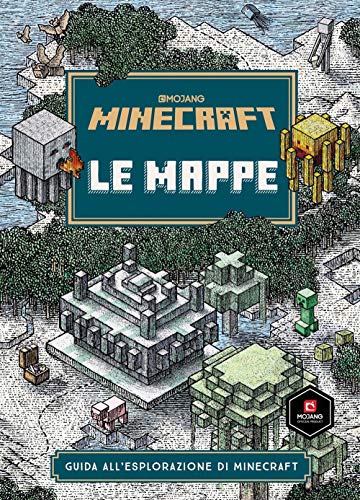 Minecraft Mojang. Le Mappe. Guida All'Esplorazione Di Minecraft
