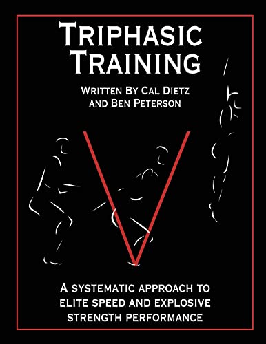 Triphasic Training: A Systematic Approach To Elite Speed And Explosive Strength Performance: Volume 1