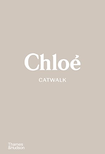 Catwalk: Chloé: The Complete Collections