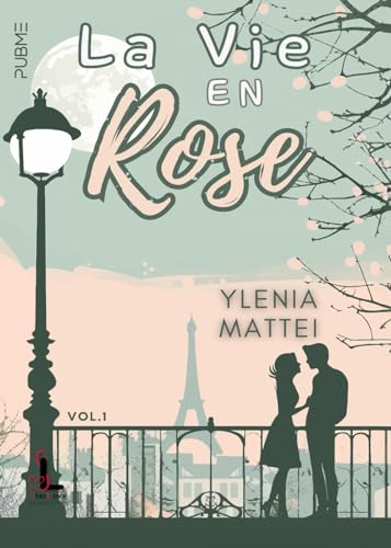 La Vie En Rose: Vol.1 (Collana Starlove - Pubme)